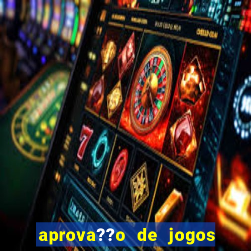 aprova??o de jogos de azar