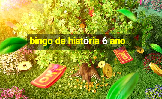 bingo de história 6 ano