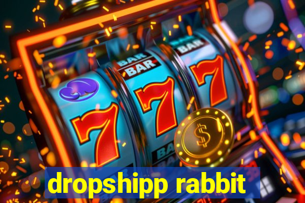 dropshipp rabbit