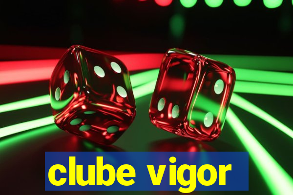 clube vigor