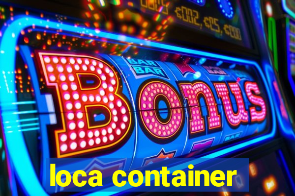 loca container