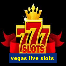 vegas live slots