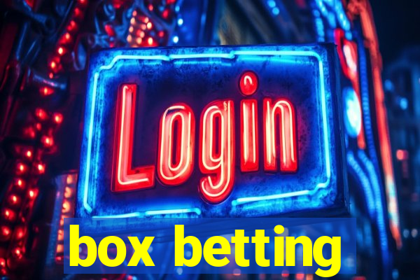 box betting