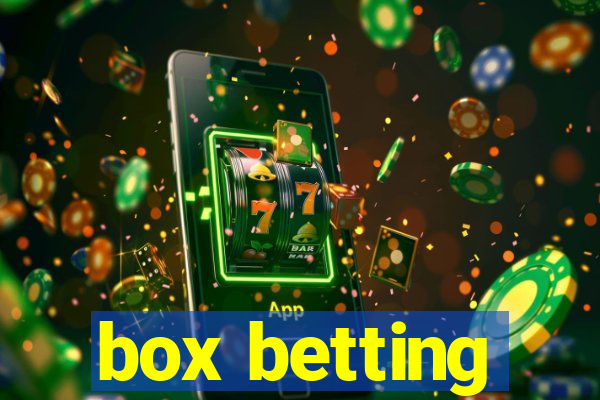 box betting