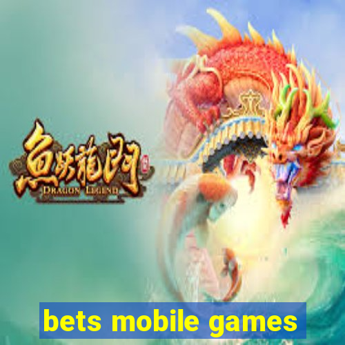 bets mobile games