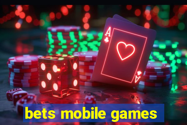 bets mobile games