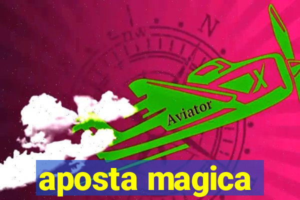 aposta magica