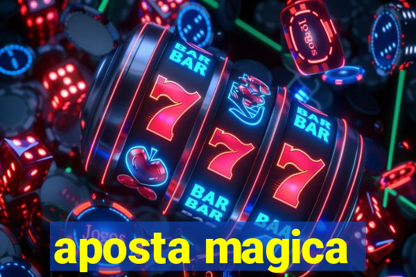 aposta magica