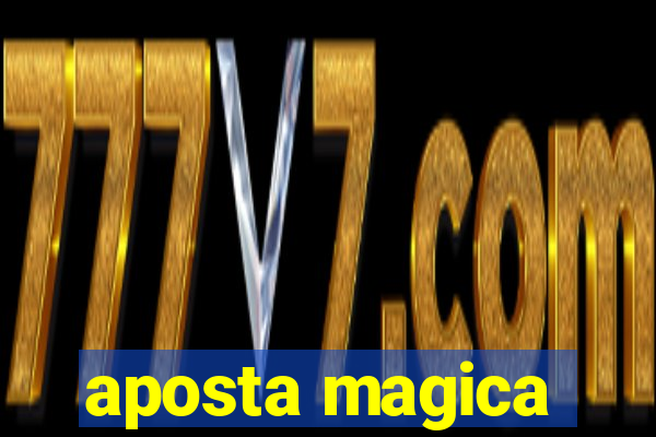 aposta magica