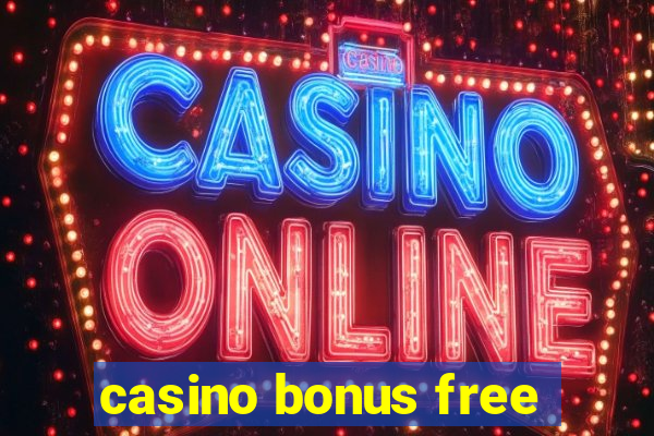 casino bonus free