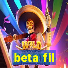 beta fil