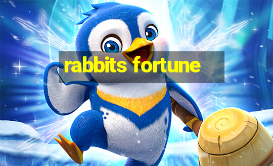 rabbits fortune