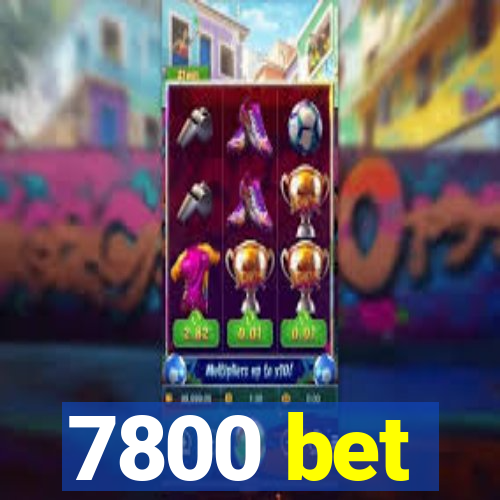 7800 bet