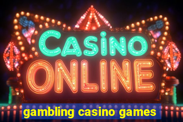 gambling casino games