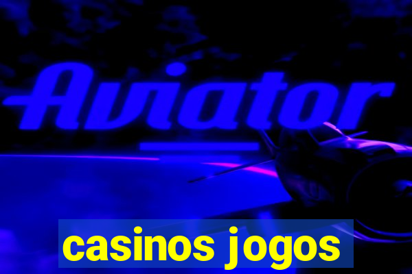 casinos jogos