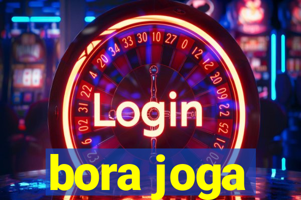 bora joga