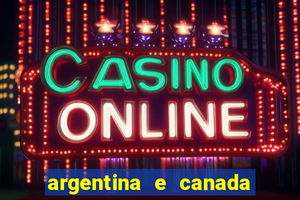 argentina e canada ao vivo