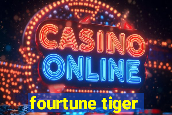 fourtune tiger