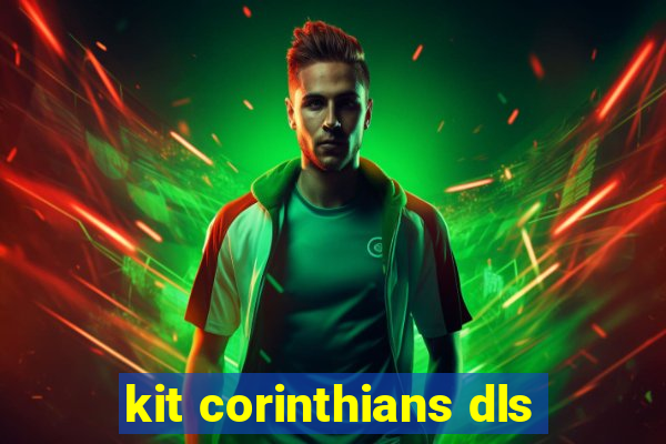 kit corinthians dls