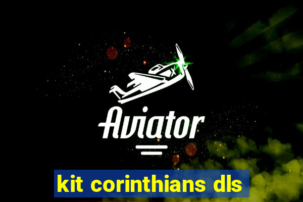 kit corinthians dls