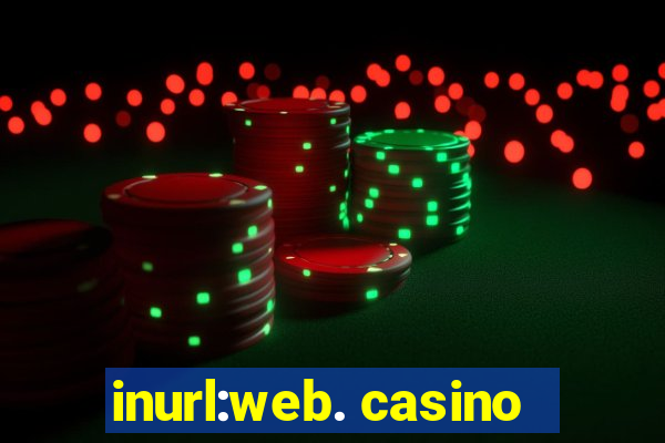 inurl:web. casino