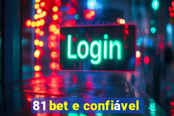 81 bet e confiável