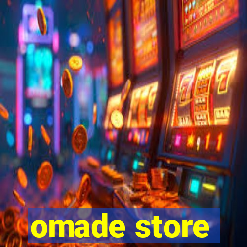 omade store