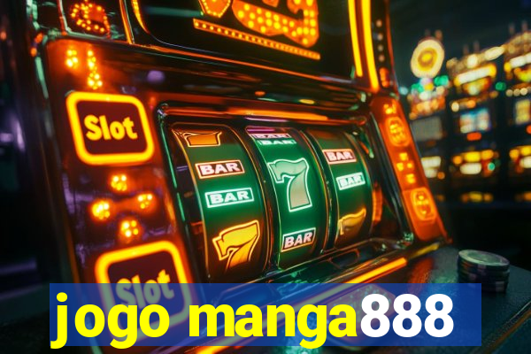 jogo manga888