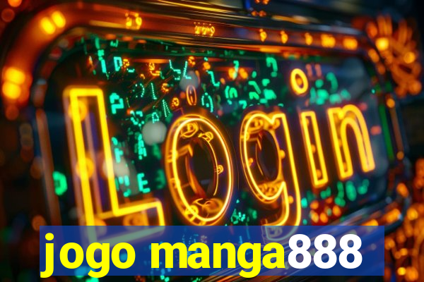 jogo manga888