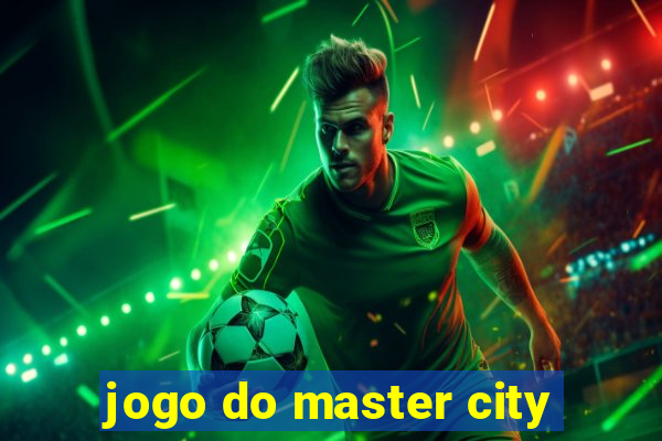 jogo do master city