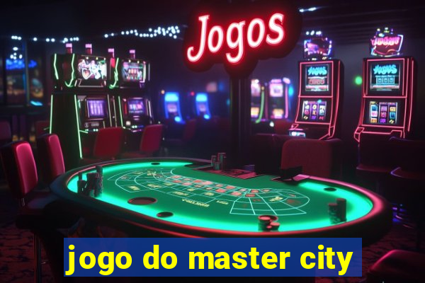 jogo do master city