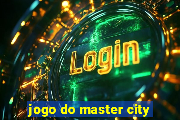 jogo do master city