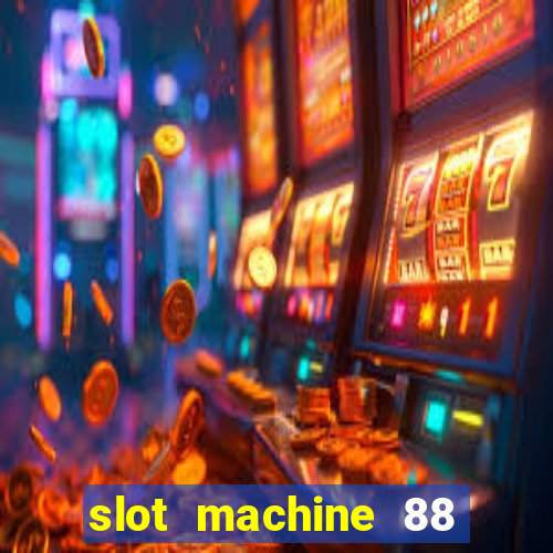 slot machine 88 fortunes big win