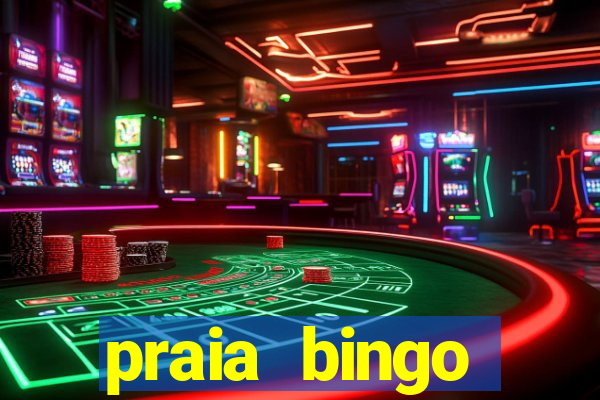 praia bingo dinheiro infinito 2022