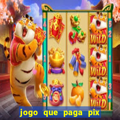 jogo que paga pix de verdade