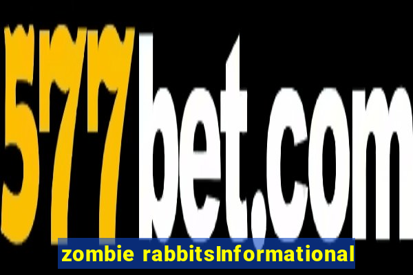 zombie rabbitsInformational