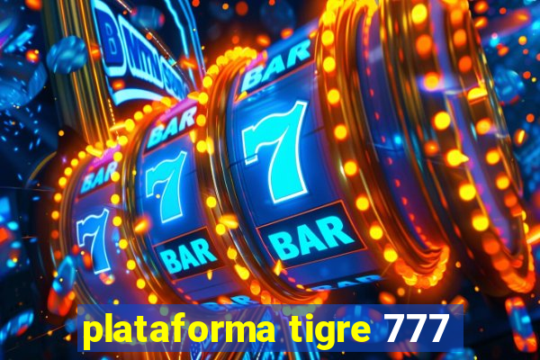 plataforma tigre 777