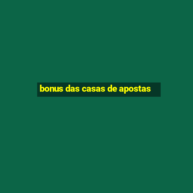 bonus das casas de apostas