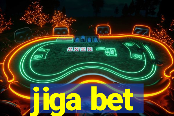 jiga bet