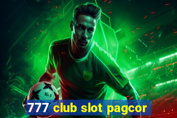 777 club slot pagcor