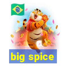 big spice