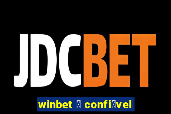 winbet 茅 confi谩vel