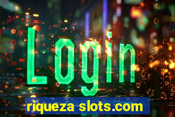 riqueza slots.com