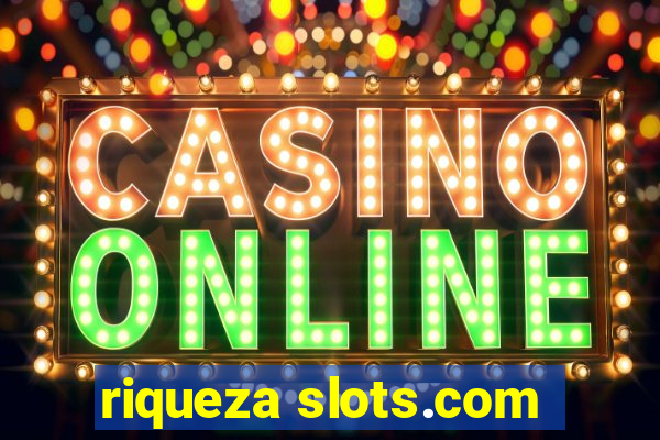 riqueza slots.com