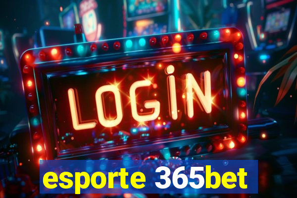 esporte 365bet