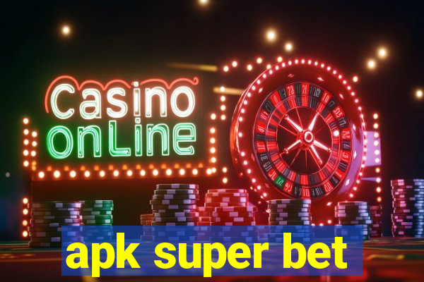 apk super bet