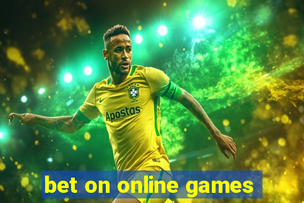 bet on online games