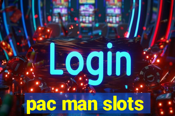 pac man slots