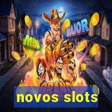 novos slots