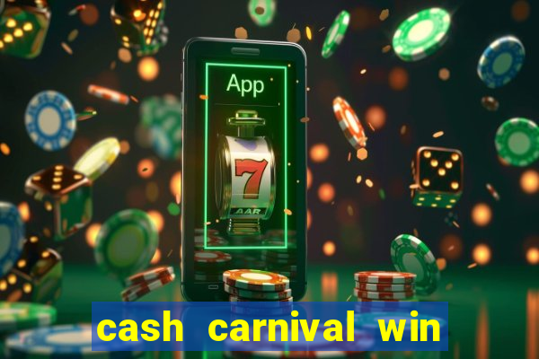 cash carnival win real money